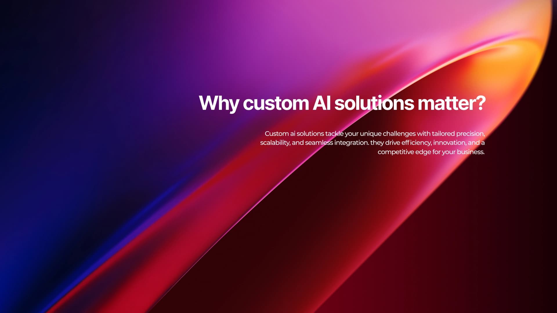 Why Custom AI Solutions?