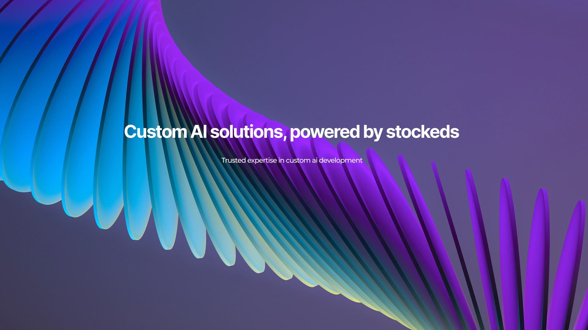 Why Stockeds for Your Custom AI Needs?